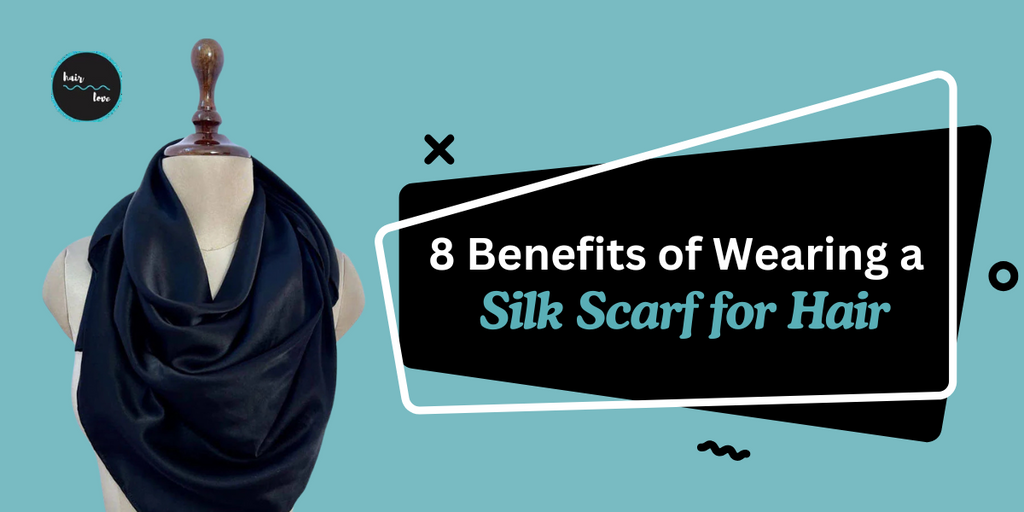 Top 8 Benefits of Wearing a Silk Scarf for Hair