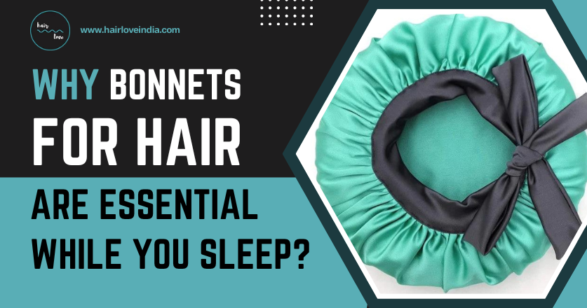 Why Bonnets for Hair Are Essential While You Sleep?