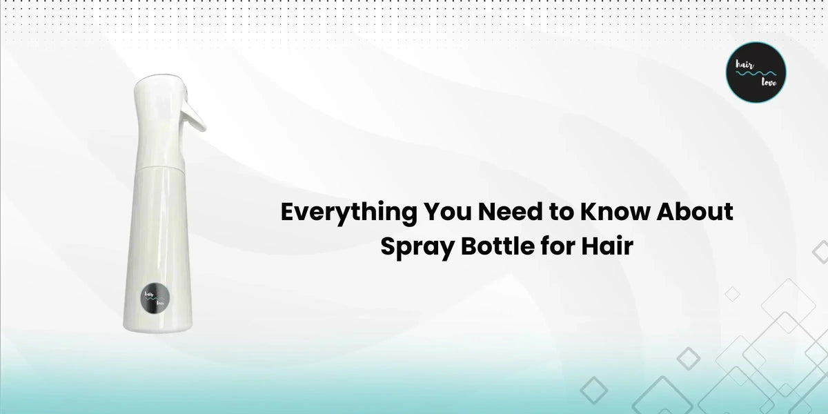 Why You Need Spray Bottle for Hair Care – Hair Love India
