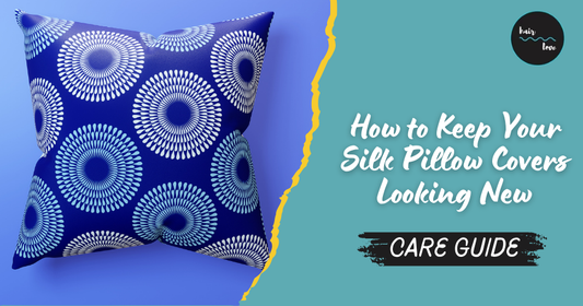 How to Keep Your Silk Pillow Covers Looking New: Care Guide