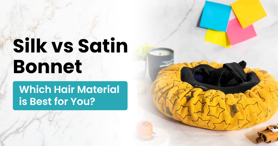 Silk vs Satin Bonnet: Which Hair Material is Best for You?