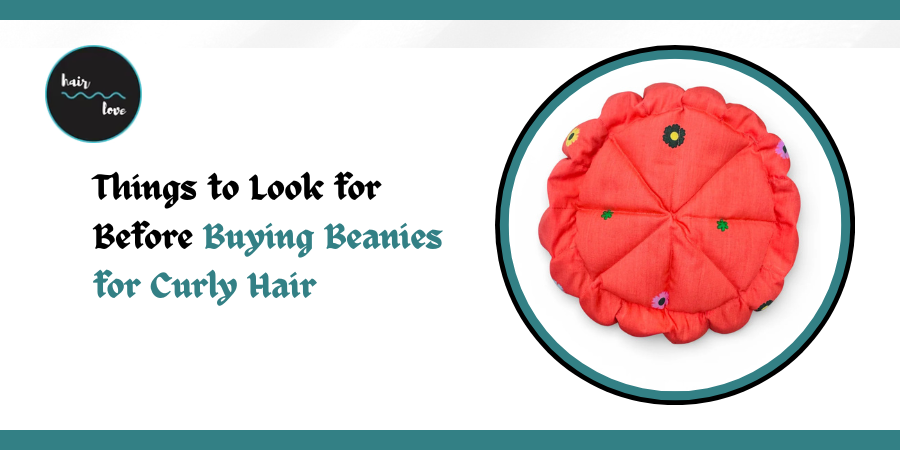 Things to Look for Before Buying Beanies for Curly Hair
